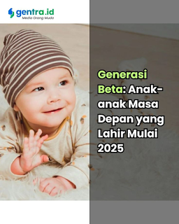 2025 Menjadi Tahun Berakhirnya Gen Alpha, Sambut Kelahiran Pertama Gen Beta